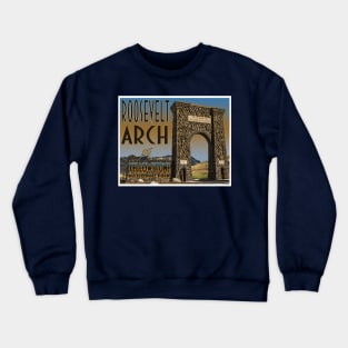 Roosevelt Arch in Yellowstone National Park retro travel poster image Crewneck Sweatshirt